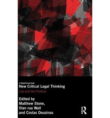 [(New Critical Legal Thinking: Law and the Political )] [Author: Matthew Stone] [Jul-2012]