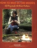514CdjkUKXL. SL160  How to Knit in the Woods: 20 Projects for the Great Outdoors