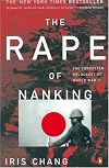 The Rape of Nanking: The Forgotten Holocaust of World War II