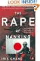 The Rape of Nanking: The Forgotten Holocaust of World War II