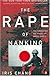 The Rape of Nanking: The Forgotten Holocaust of World War II