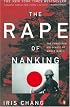 The Rape of Nanking: The Forgotten Holocaust of World War II