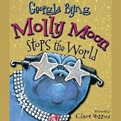 Molly Moon Stops the World | [Georgia Byng]