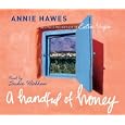A Handful of Honey: Among the Palm Groves of North Africa by Annie Hawes and Saskia Wickham