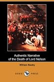 Authentic Narrative of the Death of Lord Nelson (Dodo Press)