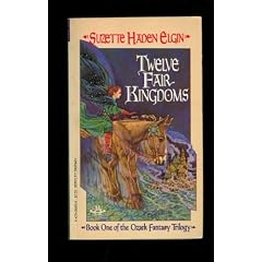 Twelve Fair Kingdoms by Suzette Haden Elgin