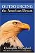 Outsourcing the American Dream: Pain and Pleasure in the Era of Downsizing
