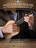 Jazz Chord Solos For Ukulele - 10 Standards Arranged for Tenor Ukulele (Book/CD with TAB)