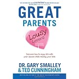 Books Great Parents, Lousy Lovers: Discover How to Enjoy Life with Your Spouse While Raising Your Kids