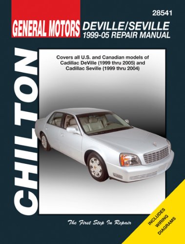 GM: DeVille & Seville: 1999-2005 (Chilton's Total Car Care Repair Manuals)