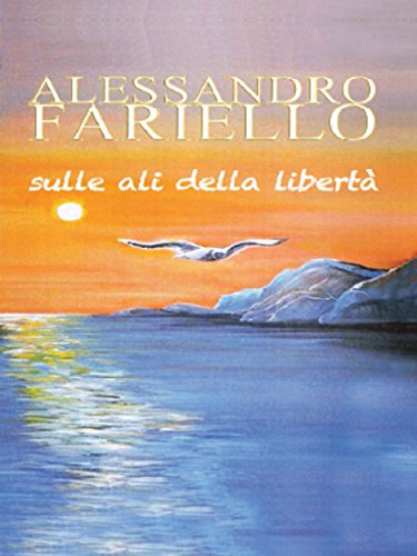 Sulle ali della libertà (Italian Edition)