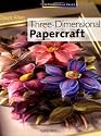 Three-dimensional Decoupage (Passion for Paper)