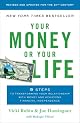 Your Money or Your Life: Transforming Your Relationship with Money and Achieving Financial Independence
