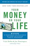 Your Money or Your Life: Transforming Your Relationship with Money and Achieving Financial Independence