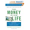 Your Money or Your Life: 9 Steps to Transforming Your Relationship with Money and Achieving Financial Independence: Revised and Updated for the