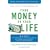 Your Money or Your Life: 9 Steps to Transforming Your Relationship with Money and Achieving Financial Independence: Revised and Updated for the