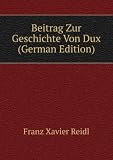 Produkt-Bild: Beitrag Zur Geschichte Von Dux (German Edition)