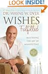 Wishes Fulfilled: Mastering the Art o...