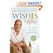 Wishes Fulfilled: Mastering the Art of Manifesting