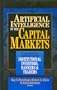 Artificial Intelligence in the Capital Markets: State-of-the-Art Applications for Institutional Investors, Bankers and Traders