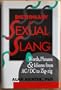 Dictionary of Sexual Slang: Words, Phrases, and Idioms from AC/DC to Zig-zig