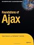 Foundations of Ajax (Books for Professionals by Professionals)