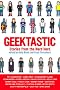Geektastic: Stories from the Nerd Herd