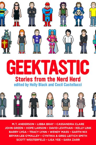 Geektastic: Stories from the Nerd Herd by 