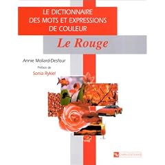 Dictionnaire des mots et expressions de couleur du XXe si�cle : Le Rouge