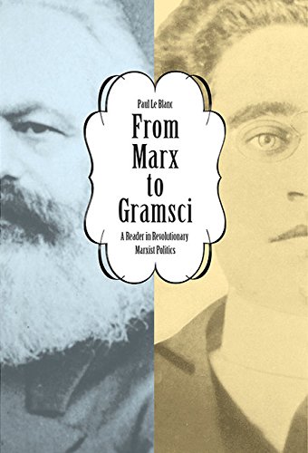 From Marx to Gramsci: A Reader in Revolutionary Marxist Politics