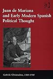 Cover of Juan de Mariana and Early Modern Spanish Political Thought by Harald E. Braun 0754639622