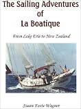 The Sailing Adventures of LA Boatique: From Lake Erie to New Zealand