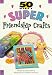 Books : 50 Nifty Super Friendship Crafts (50 Nifty)