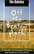 The Dakotas Off the Beaten Path, 4th: A Guide to Unique Places