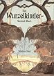 Das Wurzelkinder-Stehauf-Buch. Pop-Up-Buch (Bilderb�cher)