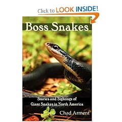 Boss Snakes: Stories and Sightings of Giant Snakes in North America
