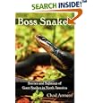 Boss Snakes: Stories and Sightings of Giant Snakes in North America by Chad Arment