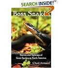 Click here to buy Boss Snakes: Stories and Sightings of Giant Snakes in North America by  Chad Arment.