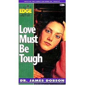 Focus on the Family Presents Life on the Edge: Love Must Be Tough with Dr. James Dobson [VHS]