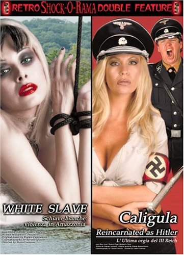 Caligula Reincarnated as Hitler/White Slave Double Feature DVD