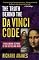 The Truth Behind the Da Vinci Code: A Challenging Response to the Bestselling Novel