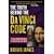 The Truth Behind the Da Vinci Code: A Challenging Response to the Bestselling Novel