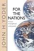 For the Nations: Essays Evangelical and Public