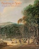 Painting in Spain during the later eighteenth century