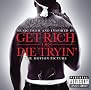 Get Rich or Die Tryin' Get Rich or Die Tryin'