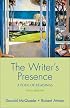 The Writer's Presence: A Pool of Readings
