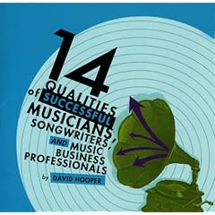 14 Qualities of Successful Musicians, Songwriters, and Music Business Professionals