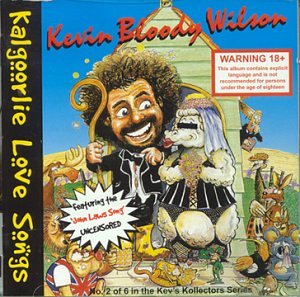 Kevin Bloody Wilson - Kalgoorlie Love Songs [Australian Import] - Zortam Music