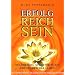 Erfolgreich sein. Die dreissig Schritte in ein erfolgreiches Leben