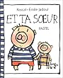 Et ta soeur